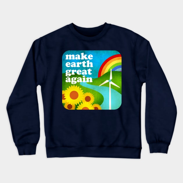 MAKE EARTH GREAT AGAIN - ILLUSTRATION 03. Crewneck Sweatshirt by CliffordHayes